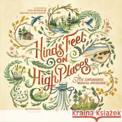 Hinds' Feet on High Places: An Engaging Visual Journey Hannah Hurnard Jill DeHaan Rachel McNaughton 9781496424679 Tyndale House Publishers