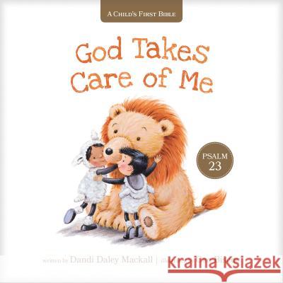 God Takes Care of Me: Psalm 23 Dandi Daley Mackall Cee Biscoe 9781496432766 Tyndale Kids