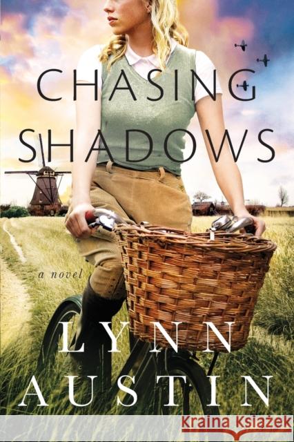 Chasing Shadows Lynn Austin 9781496437358