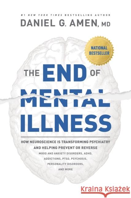 The End of Mental Illness Amen MD Daniel G. 9781496438157 Tyndale House Publishers
