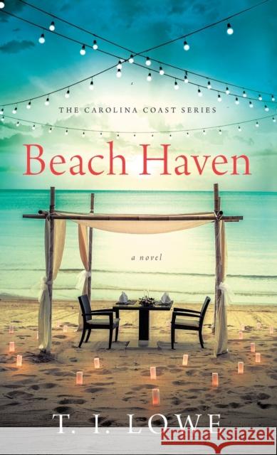 Beach Haven T. I. Lowe 9781496440402 Tyndale Fiction