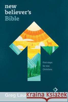 New Believer's Bible NLT (Softcover): First Steps for New Christians Tyndale                                  Greg Laurie 9781496441676 Tyndale House Publishers