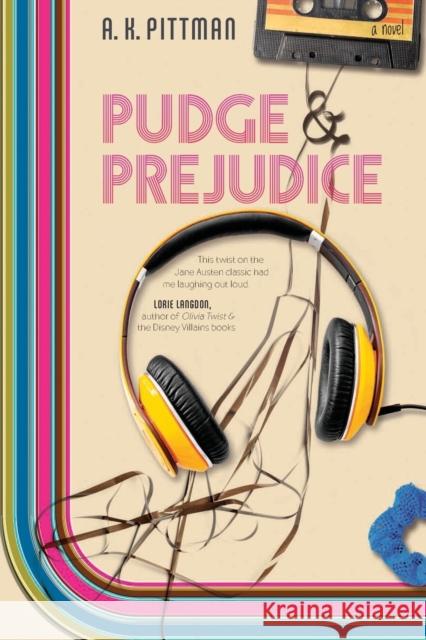 Pudge and Prejudice A. K. Pittman 9781496442833 Wander