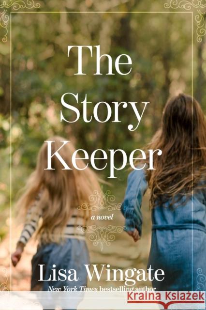 The Story Keeper Lisa Wingate 9781496443991 Tyndale House Publishers