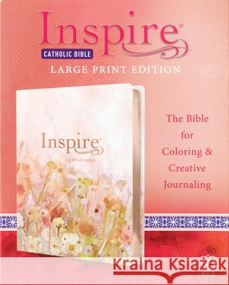 Inspire Catholic Bible NLT Large Print (Leatherlike, Pink Fields with Rose Gold): The Bible for Coloring & Creative Journaling Tyndale 9781496446831 Tyndale House Publishers