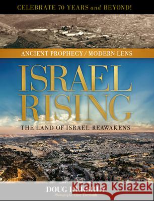 Israel Rising: The Land of Israel Reawakens Doug Hershey Elise Theriault 9781496457745 Tyndale House Publishers