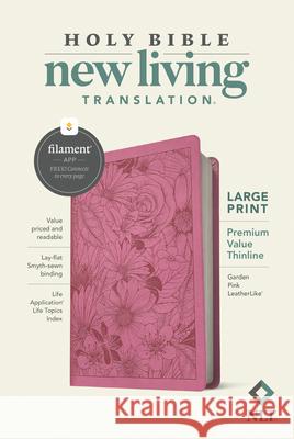 NLT Large Print Premium Value Thinline Bible, Filament Enabled Edition (Leatherlike, Garden Pink) Tyndale 9781496458209 Tyndale House Publishers