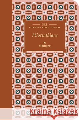 NLT Filament Bible Journal: 1 Corinthians (Softcover) Tyndale 9781496458711 Tyndale House Publishers