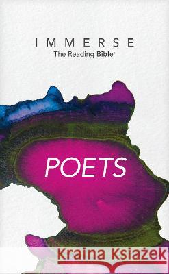 Immerse: Poets (Softcover) Tyndale                                  Institute for Bible Reading 9781496459671 Tyndale House Publishers