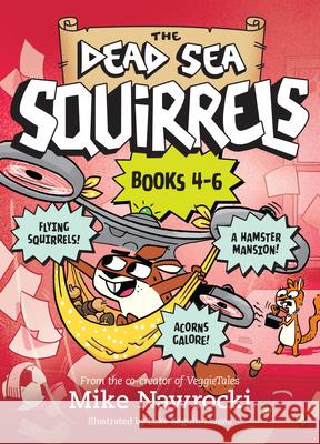 The Dead Sea Squirrels 3-Pack Books 4-6: Squirrelnapped! / Tree-Mendous Trouble / Whirly Squirrelies Mike Nawrocki Luke S 9781496460912 Tyndale Kids