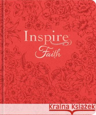 Inspire Faith Bible Nlt, Filament Enabled Edition (Hardcover Leatherlike, Coral Blooms): The Bible for Coloring & Creative Journaling Tyndale 9781496466068