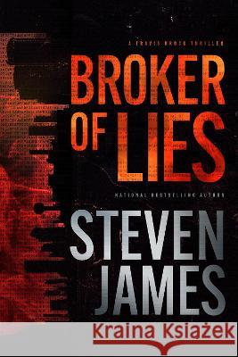 Broker of Lies Steven James 9781496473301 Tyndale House Publishers