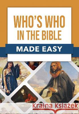 Who's Who in the Bible Made Easy Rose Publishing 9781496478078 Rose Publishing (CA)