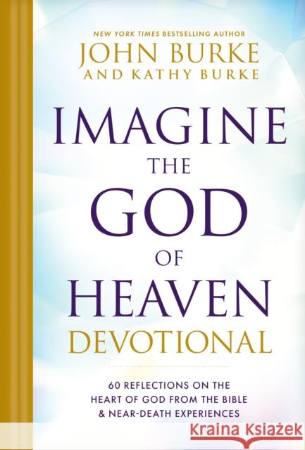 Imagine the God of Heaven Devotional Kathy Burke 9781496480156 Tyndale Elevate
