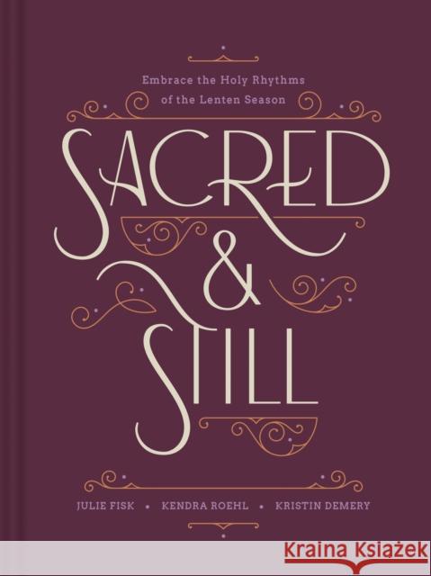 Sacred and Still Fisk, Julie 9781496487520 Tyndale Momentum