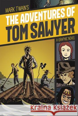 The Adventures of Tom Sawyer: A Graphic Novel Twain, Mark 9781496500229