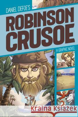 Robinson Crusoe: A Graphic Novel Defoe, Daniel 9781496503718 Stone Arch Books
