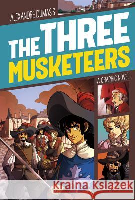 The Three Musketeers: A Graphic Novel Stahlberg, L. R. 9781496535658 Stone Arch Books