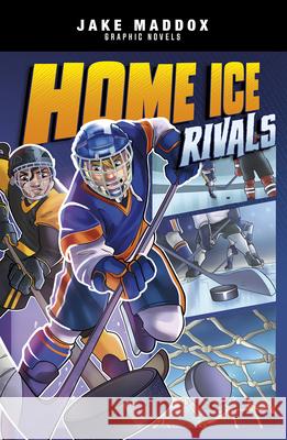 Home Ice Rivals Jake Maddox Roberta Papalia 9781496597106 Stone Arch Books