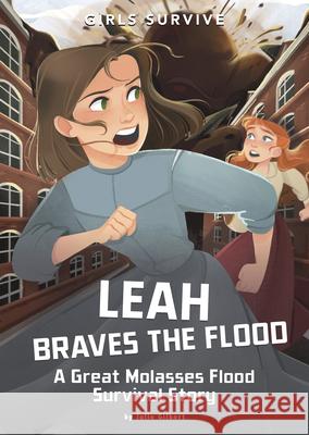 Leah Braves the Flood: A Great Molasses Flood Survival Story Julie Kathleen Gilbert Jane Pica 9781496599094 Stone Arch Books