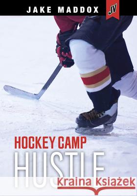 Hockey Camp Hustle Jake Maddox 9781496599155 Stone Arch Books
