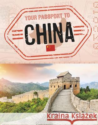 Your Passport to China Douglas Hustad 9781496684011 Capstone Press