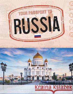 Your Passport to Russia Douglas Hustad 9781496684097 Capstone Press