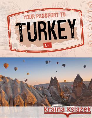 Your Passport to Turkey Nancy Dickmann 9781496695550 Capstone Press