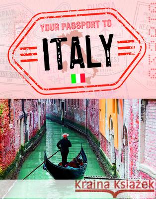 Your Passport to Italy Nancy Dickmann 9781496697196 Capstone Press