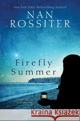 Firefly Summer Nan Rossiter 9781496705037 Kensington Publishing Corporation