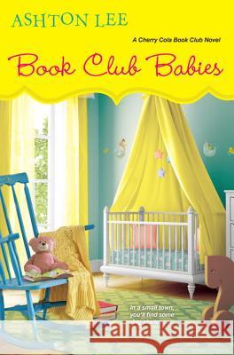 Book Club Babies Ashton Lee 9781496705808 Kensington Publishing