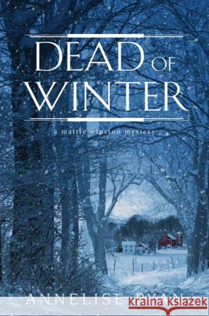 Dead of Winter Annelise Ryan 9781496706713 Kensington Publishing