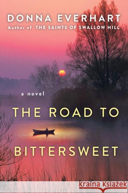 The Road to Bittersweet Donna Everhart 9781496709493