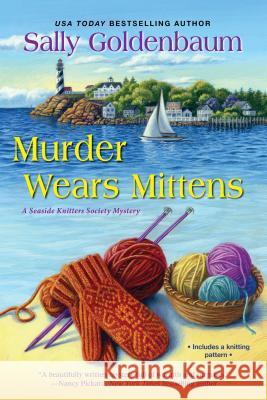 Murder Wears Mittens Sally Goldenbaum 9781496711038 Kensington Publishing Corporation