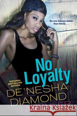 No Loyalty De'nesha Diamond A'Zayler 9781496711465