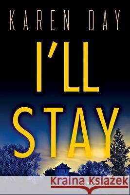 I'll Stay Karen Day 9781496711595 Kensington Publishing Corporation