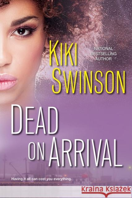 Dead on Arrival Kiki Swinson 9781496712776 Dafina Books
