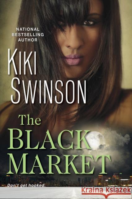 The Black Market Kiki Swinson 9781496712813 Dafina Books