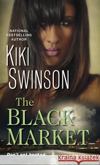 The Black Market Kiki Swinson 9781496712820 Dafina Books