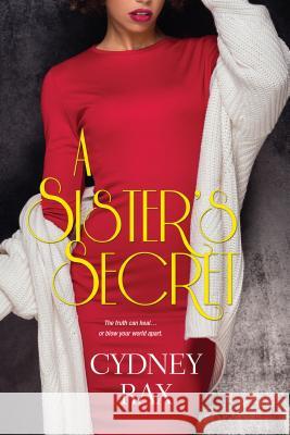 A Sister's Secret Cydney Rax 9781496715395 Kensington Publishing