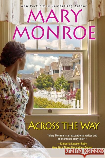 Across the Way Mary Monroe 9781496716187 Dafina Books