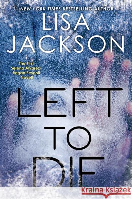 Left to Die Jackson, Lisa 9781496717313 Kensington Publishing Corporation