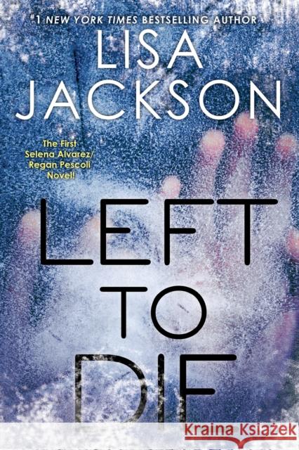 Left to Die Jackson, Lisa 9781496717313 Kensington Publishing