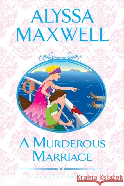 A Murderous Marriage Alyssa Maxwell 9781496717405 Kensington Publishing Corporation