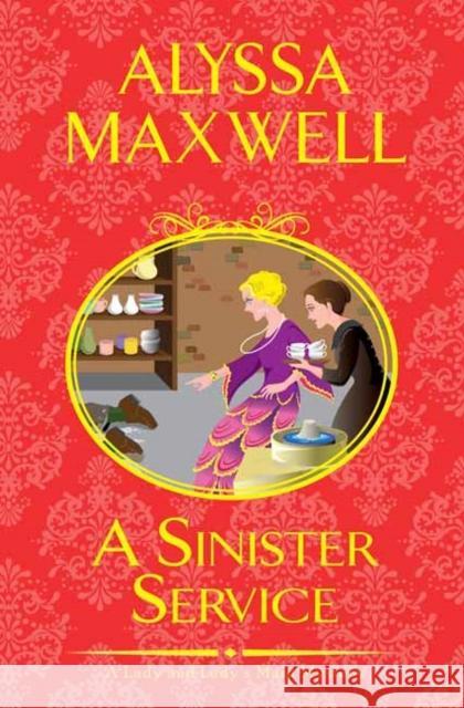 A Sinister Service Alyssa Maxwell 9781496717450