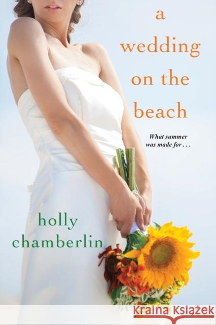 A Wedding on the Beach Holly Chamberlin 9781496719201