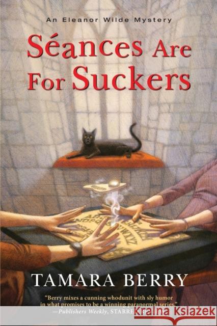 Séances Are for Suckers Berry, Tamara 9781496720641 Kensington Publishing Corporation