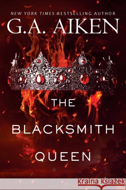 The Blacksmith Queen G. A. Aiken 9781496721204 Kensington Publishing Corporation