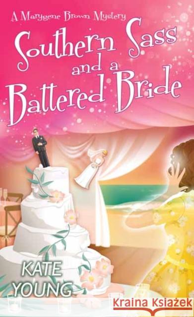 Southern Sass and a Battered Bride Kate Young 9781496721495