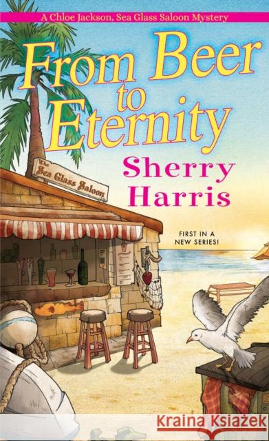 From Beer to Eternity Sherry Harris 9781496723031 Kensington Publishing Corporation